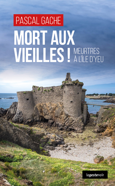 Image de MORT AUX VIEILLES MEURTRES A L'ILE D'YEU (POCHE) COLL. GESTE NOIR