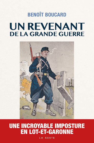 Image de REVENANT DE LA GRANDE GUERRE (GESTE) UNE INCROYABLE IMPOSTURE EN LOT-ET-GARONNE
