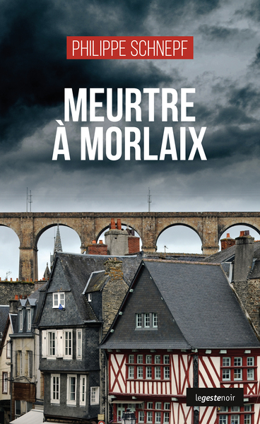 Image de MEURTRE A MORLAIX (COLL. GESTE NOIR)