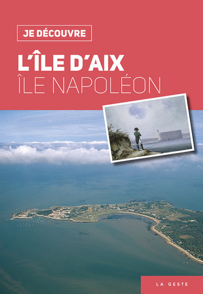 Picture of JE DECOUVRE L'ILE D'AIX - ILE NAPOLEON (NE)