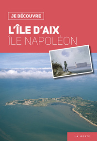 Picture of JE DECOUVRE L'ILE D'AIX - ILE NAPOLEON (NE)