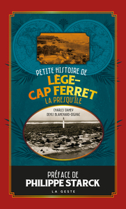 Image de PETITE HISTOIRE DE LEGE CAP FERRET (POCHE - RELIE) COLL. BAROQUE (NE)