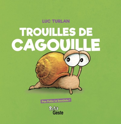Picture of TROUILLE DE CAGOUILLE (PAS FOLLE LA BESTIOLE) REEDITION