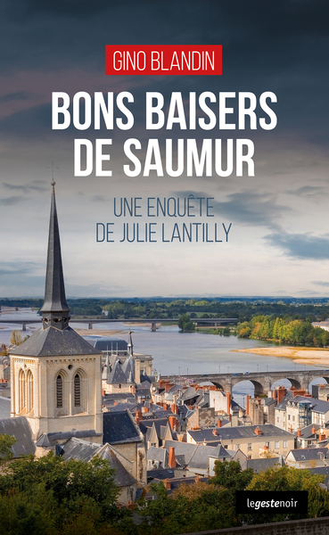 Image de BONS BAISERS DE SAUMUR (GESTE) (COLL. GESTE NOIR)