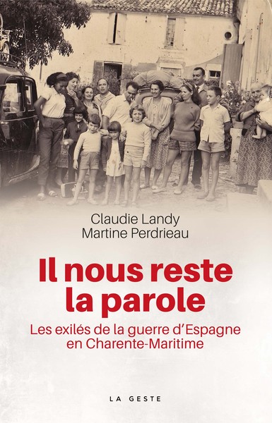 Picture of Il nous reste la parole - les exilés de la guerre d'Espagne en Charente-Maritime