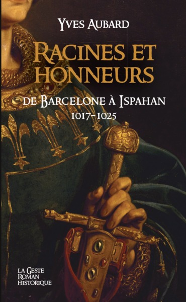 Picture of RACINES ET HONNEURS - DE BARCELONNE A ISPAHAN (SAGA DES LIMOUSINS-TOME V-VERSION POCHE)