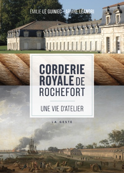 Image de CORDERIE ROYALE DE ROCHEFORT - UNE VIE D'ATELIERS (COLL. BEAU PETIT PAYS )