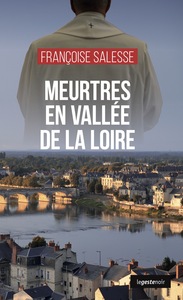 Image de MEURTRES EN VALLEE DE LA LOIRE (GESTE)  (COLL. GESTE NOIR)
