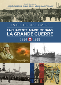 Image de LA CHARENTE-MARITIME DANS LA GRANDE GUERRE - 1914-1918
