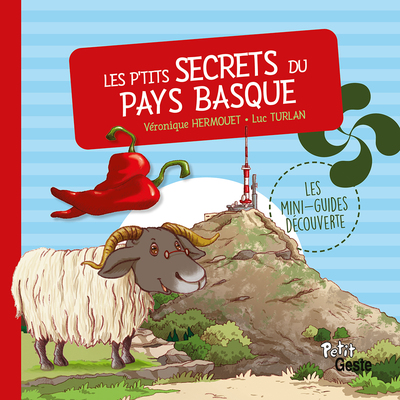 Picture of P'TITS SECRETS DU PAYS BASQUE (COLL. MINI-GUIDE DECOUVERTE) (NE)