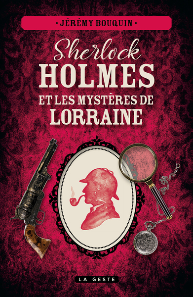 Image de SHERLOCK HOLMES ET LES MYSTERES DE LORRAINE (GESTE)