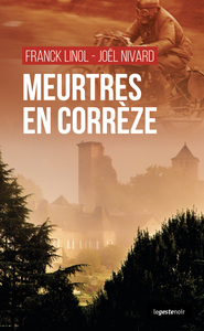 Image de MEURTRES EN CORREZE (GESTE) (COLL. GESTE NOIR 13.5 X 21)