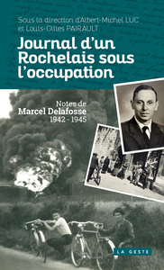 Image de JOURNAL D'UN ROCHELAIS SOUS L'OCCUPATION (GESTE) (COLL. HISTOIRE et; RECITS)