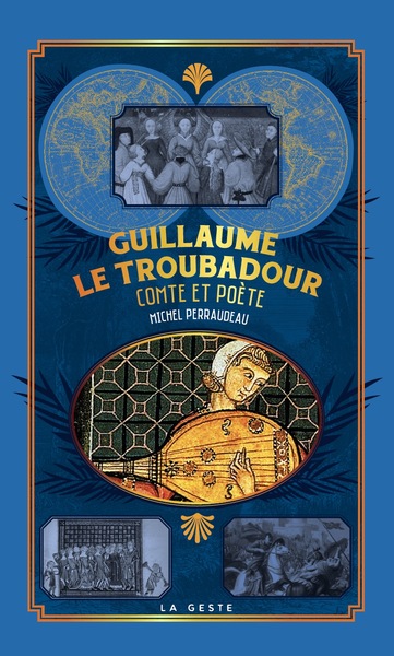 Picture of GUILLAUME LE TROUBADOUR - COMTE ET POÈTE