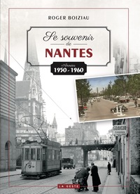 Picture of SE SOUVENIR DE NANTES ANNEES 1950-1960 (GESTE) (COLL. BEAU PETIT PAYS )