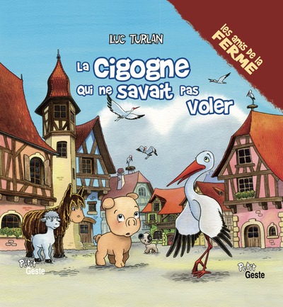 Picture of CIGOGNE QUI NE SAVAIT PAS VOLER (GESTE) (COLL. AMIS DE LA FERME)