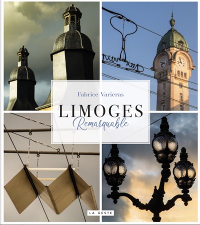 Image de LIMOGES REMARQUABLE (GESTE) (COLL. REMARQUABLE) (BP)