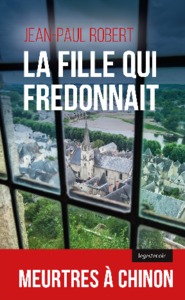 Picture of LA FILLE QUI FREDONNAIT - MEURTRES A CHINON