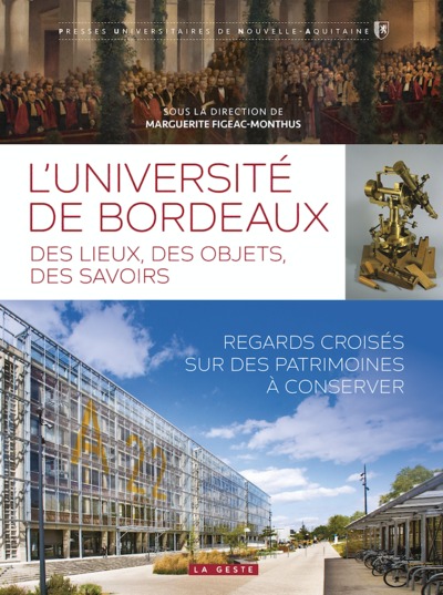 Picture of L'UNIVERSITÉ DE BORDEAUX - DES LIEUX, DES OBJETS, DES SAVOIRS