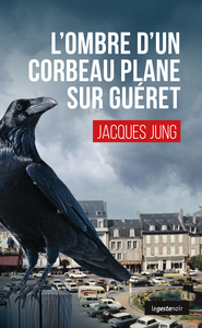 Image de OMBRE D'UN CORBEAU PLANE SUR GUERET (GESTE) (COLL. GESTE NOIR)