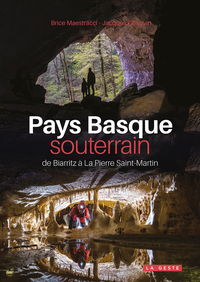 Picture of PAYS BASQUE SOUTERRAIN (GESTE) - DE BIARRITZ A LA PIERRE SAINT-MARTIN (COLL. BEA
