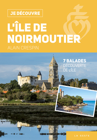 Image de JE DECOUVRE L'ILE DE NOIRMOUTIER (NE)