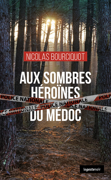 Picture of AUX SOMBRES HEROINES DU MEDOC (COLL. GESTE NOIR)