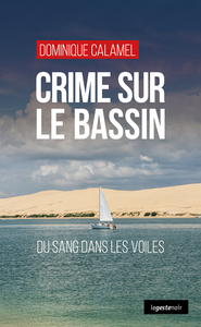 Image de CRIME SUR LE BASSIN (GESTE) - DU SANG DANS LES VOILES (COLL. GESTE NOIR)