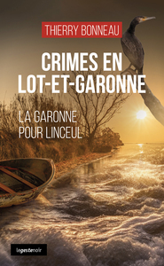 Picture of CRIMES EN LOT-ET-GARONNE (GESTE) - LA GARONNE POUR LINCEUL (COLL. GESTE NOIR)