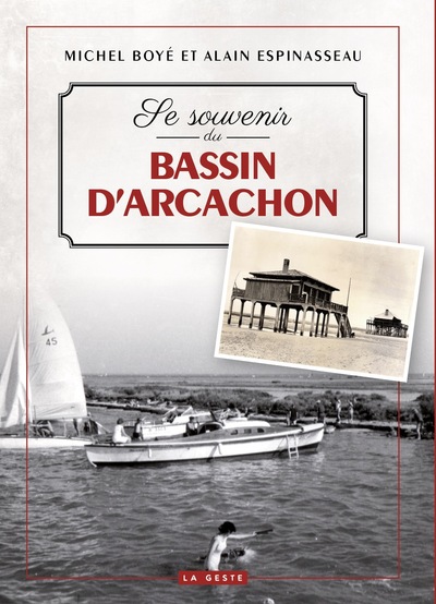 Picture of SE SOUVENIR DU BASSIN D'ARCACHON (GESTE) (COLL. BEAU PETIT PAYS )