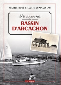 Picture of SE SOUVENIR DU BASSIN D'ARCACHON (GESTE) (COLL. BEAU PETIT PAYS )