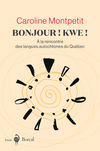 Picture of Bonjour ! Kwe! - À la rencontre des langues autochtones du Québec