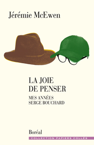 Image de La joie de penser - Mes années Serge Bouchard