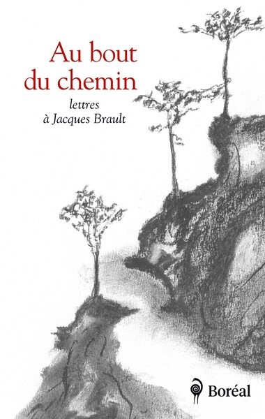 Picture of Au bout du chemin - Lettres à Jacques Brault