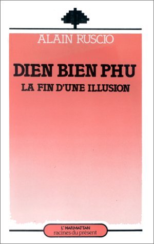 Image de Dien Bien Phu, la fin d'une illusion