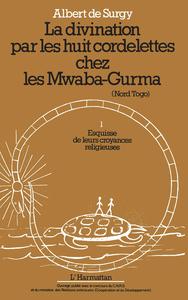 Picture of La divination par les huit cordelettes chez les Mwaba Gurma