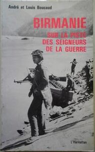 Image de La Birmanie sur la piste des seigneurs de la guerre
