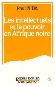 Image de Les intellectuels africains et le pouvoir en Afrique Noire