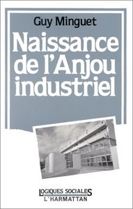 Image de Naissance de l'Anjou industriel