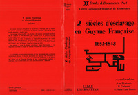 Image de Deux siècles d'esclavage en Guyane française