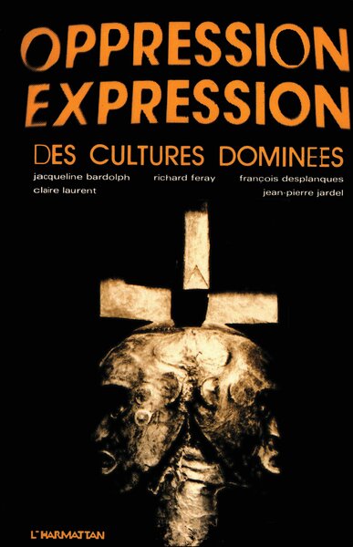 Picture of Oppression - Expression des cultures dominées