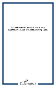 Picture of Eglises d'Occident face aux exportations d'armes (1973-1978)