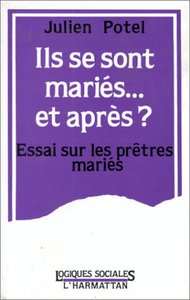 Picture of Ils se sont mariés, et après? Essai sur les prêtres mariés
