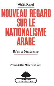 Image de Nouveau regard sur le nationalisme arabe