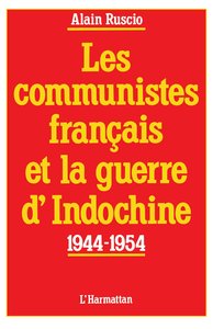 Image de Les communistes français et la guerre d'Indochine (1944-1954)