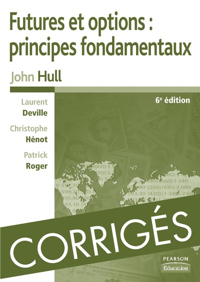 Image de CORRIGES DE FUTURES ET OPTIONS : PRINCIPES FONDAMENTAUX 6E ED