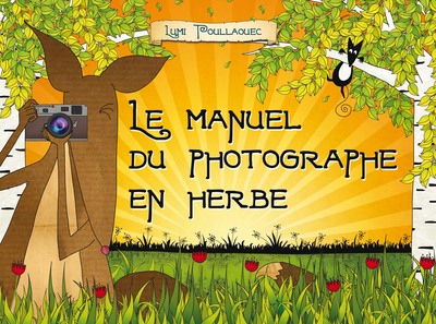 Picture of LE MANUEL DU PHOTOGRAPHE EN HERBE