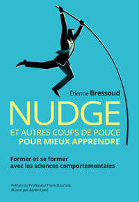 Image de Nudge et autres coups de pouce pour mieux apprendre