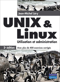 Picture of UNIX & LINUX UTILISATION ET ADMINISTRATION 2E EDITION