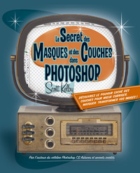 Picture of SECRET DES MASQUES ET DES COUCHES DANS PHOTOSHOP (LE)